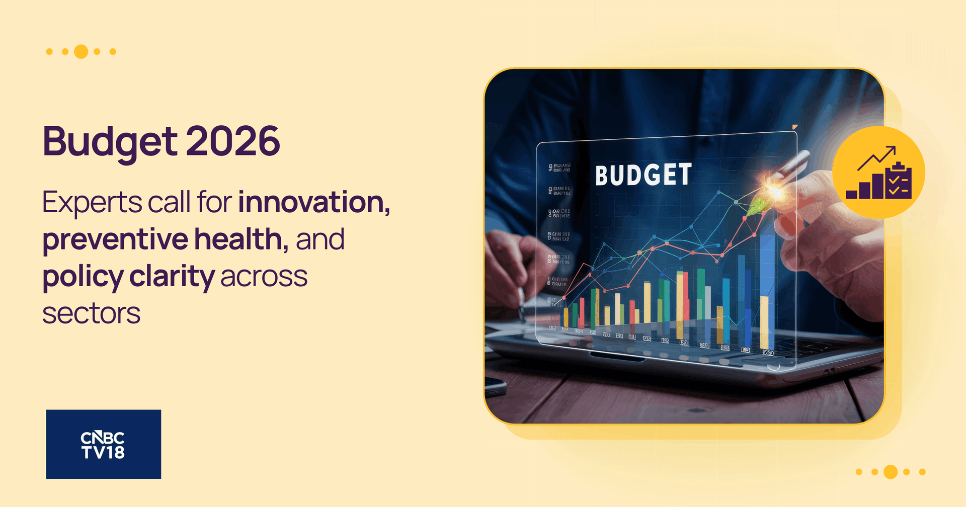 Budget 2026 | Experts call for innovation, preventive health, and policy clarity across sectors — CNBC-TV18