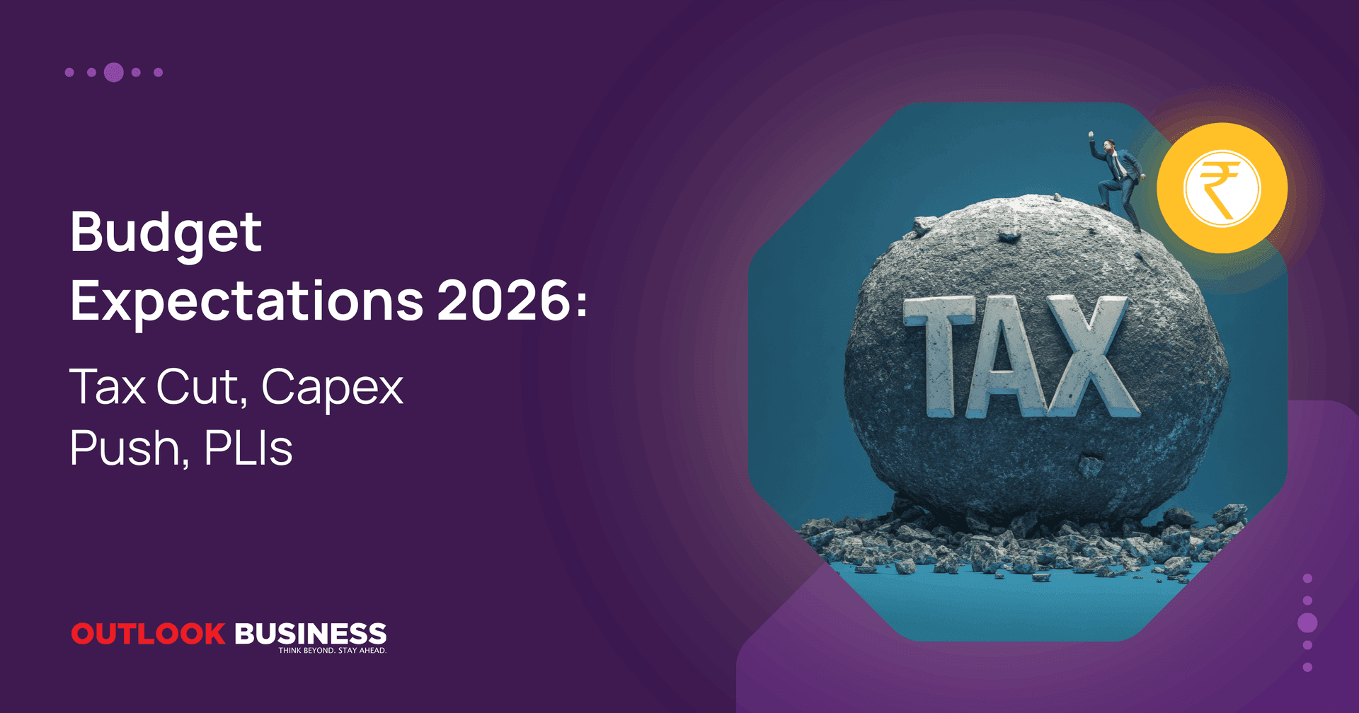 Budget Expectations 2026: Tax Cut, Capex Push, PLIs; Here's What FM Can Bring on February 1 — Outlook Business